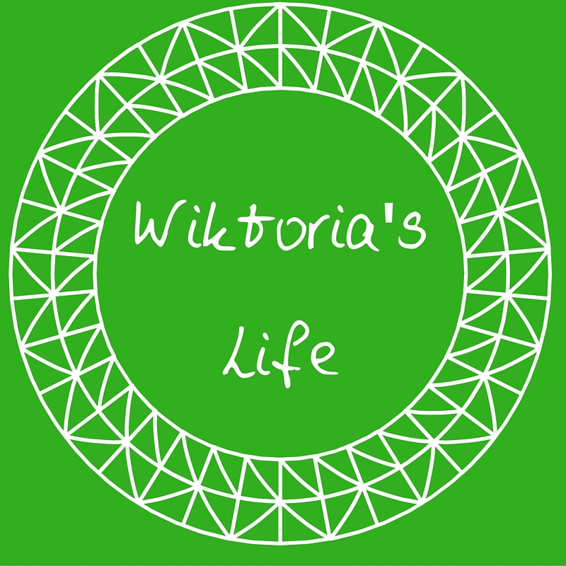 Wiktoria's Life